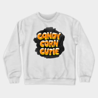 Candy Corn Cutie Crewneck Sweatshirt